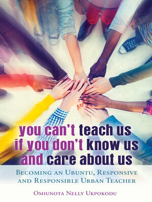 cover image of You Can't Teach Us if You Don't Know Us and Care About Us